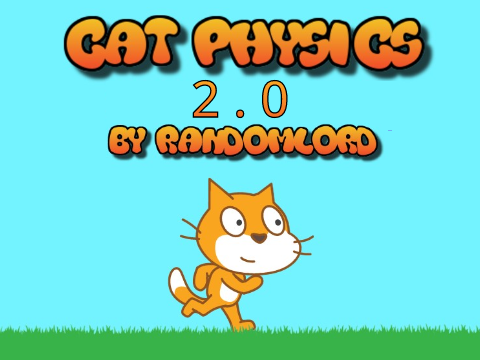 Cat Physics 2.0