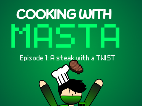 Cooking With Masta | Episode 1: A Steak with a TWIST