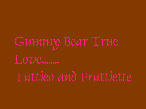Gummy Bear True Love - Tuttieo and Fruttiette