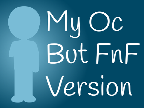 My Oc But FnF Version