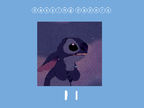 ⋆  <3  p a s s i n g p a p e r s  <3  ⋆