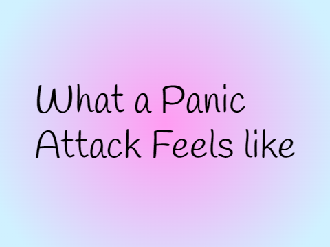 What a panic attack feels like