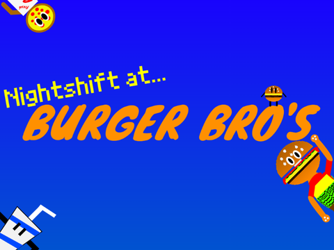 Nightshift at Burger Bro's (Bug Fixed?)