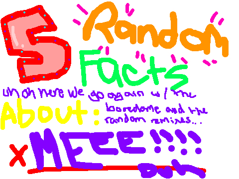 5 Random Facts About Me! Meme[1]