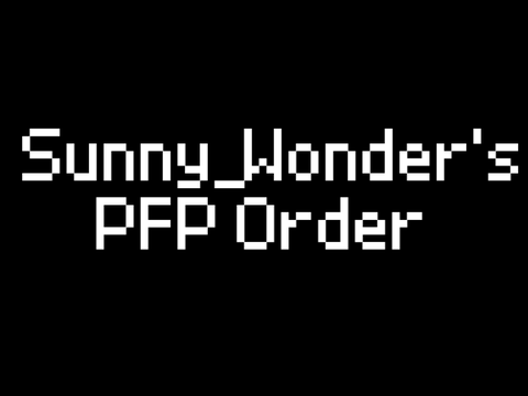  Sunny_Wonder's PFP Order