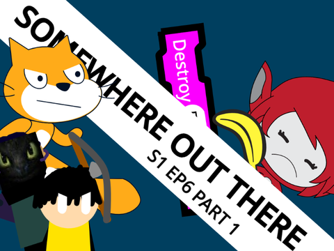 Somewhere Out There S1 EP6 (Part 1)