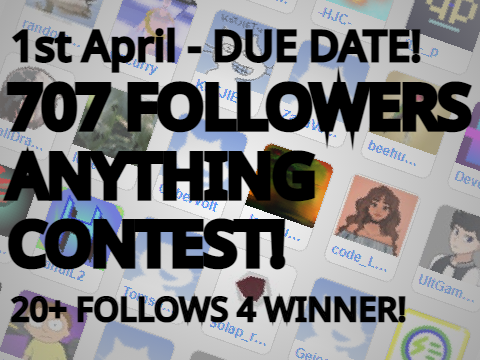 707 Follower anything contest(PRIZEGIVERS NEEDED!)