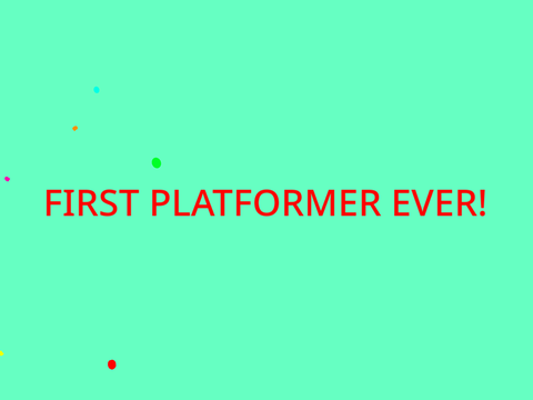 First Platformer ever! 