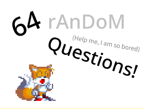64 Questions Q&A!