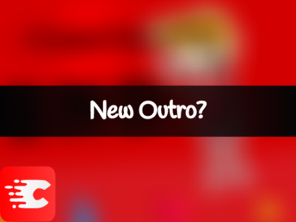 New Outro?