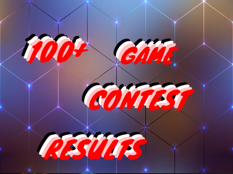 100+ Game Contest RESULTS