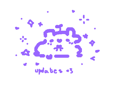 hihi !! important updates <333