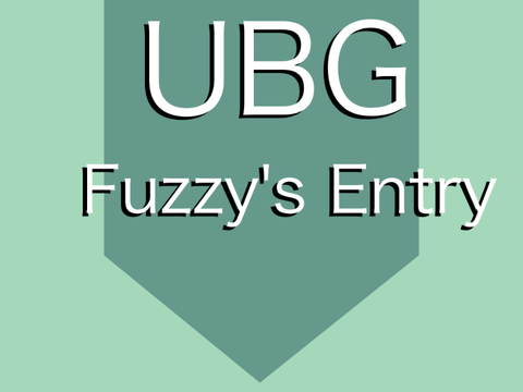 {UBG Sign-ups ||Fuzzy's Entry||}
