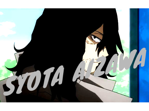 -SYOTA AIZAWA-           相澤消太