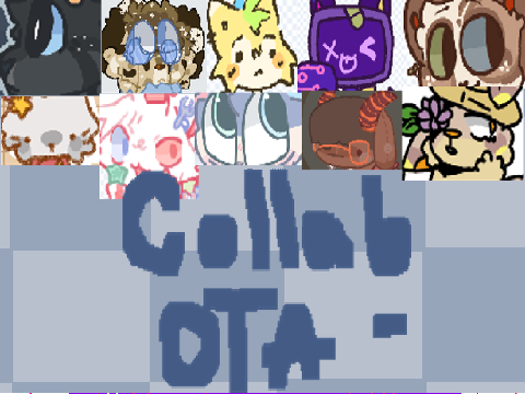 Collab OTA~ (8/13 Open)