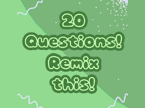20 Questions!