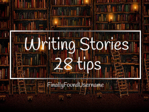 Writing Stories | 28 Tips
