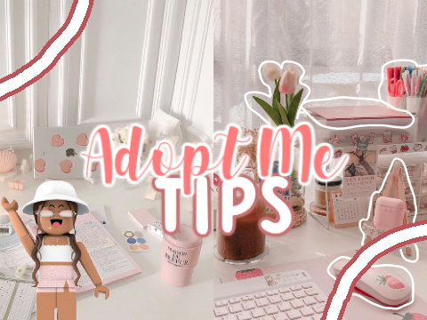 ☾ Adopt Me Tips