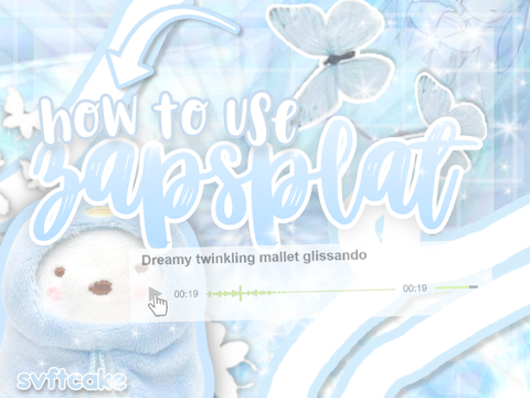 ☾ zapsplat ʚ tutorial ✉