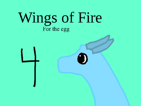 Wings of Fire part 4: for the egg