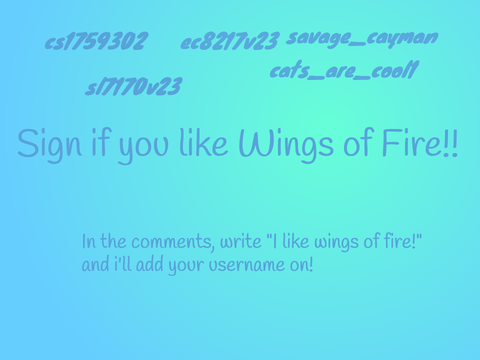 Sign if you like Wings of Fire!