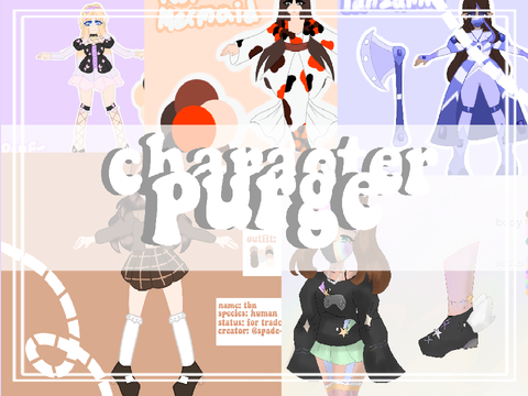 [ RESHARED ] character purge! (NEW DESIGNS + READ DESC) 