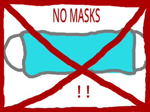 NO MASKS
