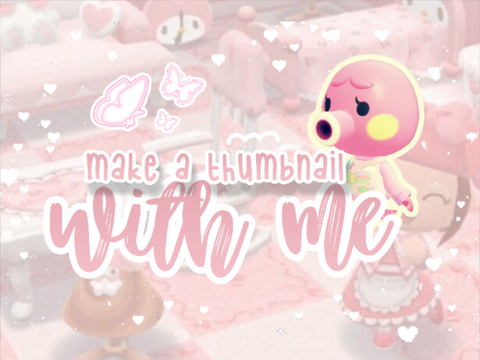  ・゜+. Make a thumbnail with me! ☄︎. *. ⋆
