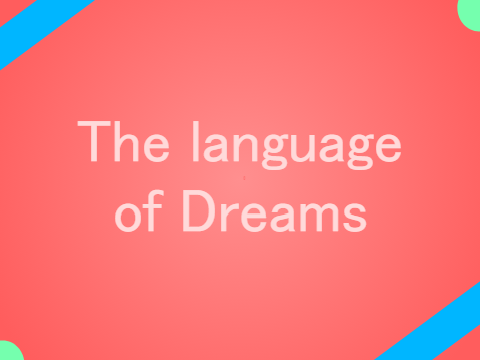 The Language of Dreams