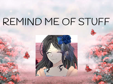Remind Me of Stuff