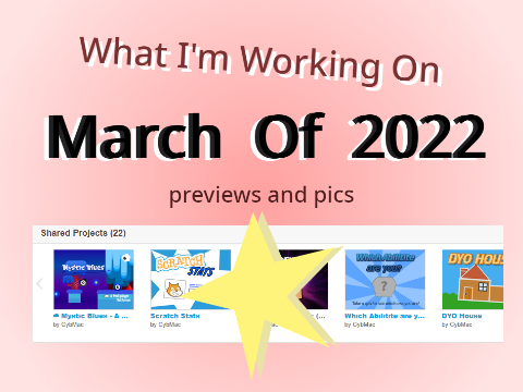 March 2022 - What I'm working on