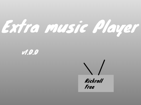 Extra music player v1.0.0 (including MEME SONGS)