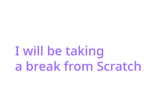 Bye Bye Scratch For Now :(