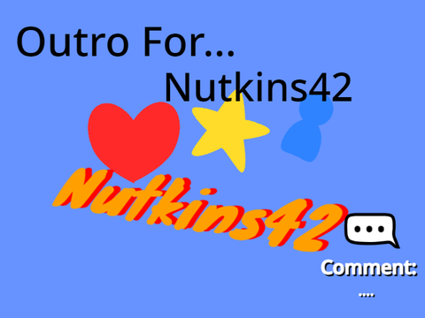 Outro for Nutkins42