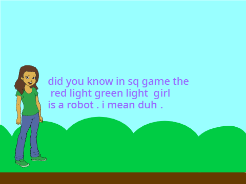 SQ GAME red light green light person IS WHAT . FUN FACT .