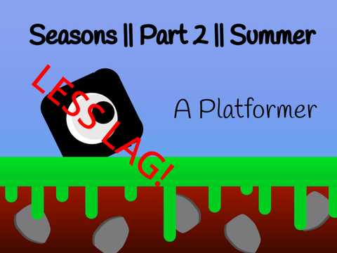 Seasons || Part 2 || Summer || Mobile (LESS LAG)