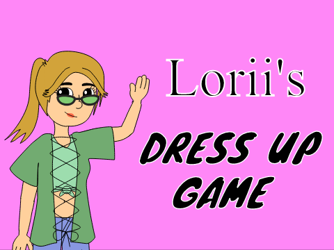 Lorii's dress up game!