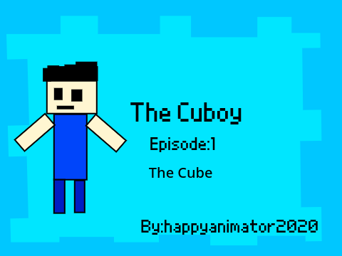 The Cuboy Episode 1: The Cube. #Animations #Story #Cube