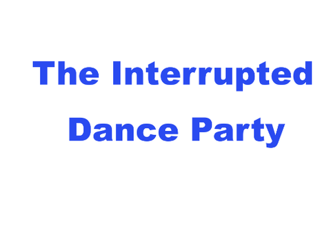 Interrupted dance party