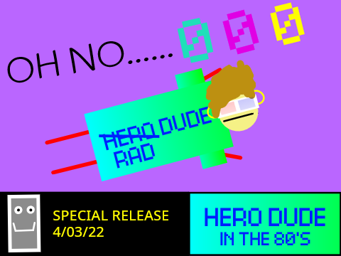 Hero Dude! Special Relase 4/03/22