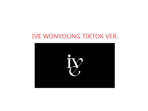 ɪᴠᴇ ᴡᴏɴʏᴏᴜɴɢ ᴛɪᴋᴛᴏᴋ ᴠᴇʀ.