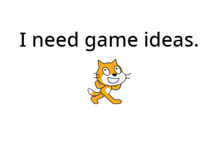 I need game ideas!
