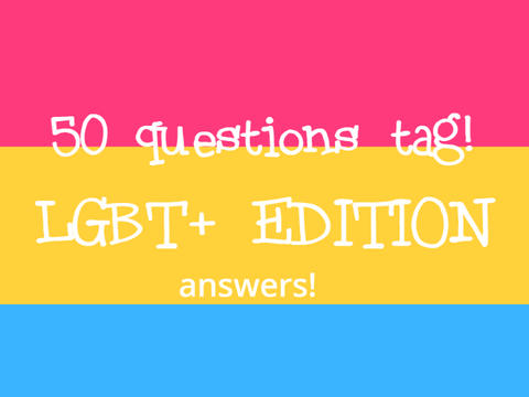 (Answers!) 50 Questions LGBT+ Edition