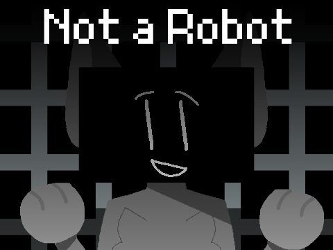 Not a Robot // MEME