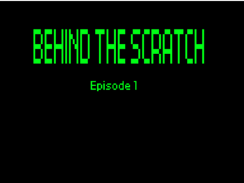 Behind the Scratch: Episode 1