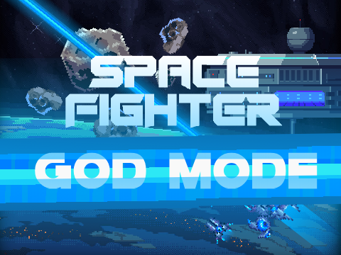 Space Fighter GOD MODE