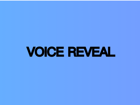 Voice Reveal