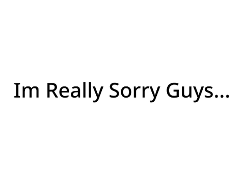 SOrrY!