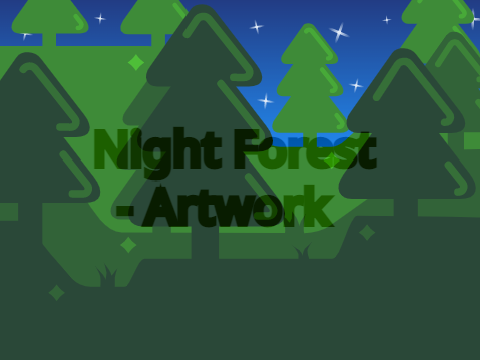 Night Forest - Artwork #All #Animations #Artwork #Art #Nightforest
