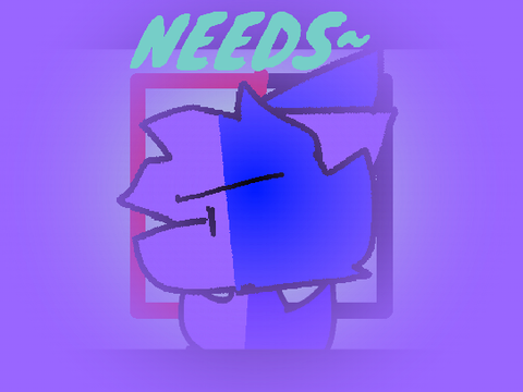 •NEEDS• (variable test)